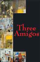 Three Amigos-2007-Monart Gallerie - Events and Exhibitions